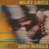 miles davis: dark magus