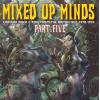 various: mixed up minds part five