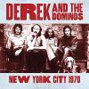 derek and the dominos: new york city 1970