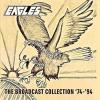 eagles: the broadcast collection '74-'94