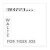 stepps: waltz for tiger joe