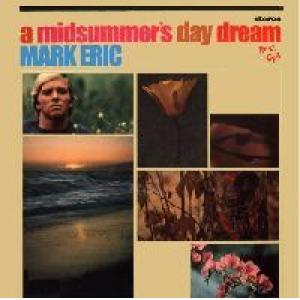 mark eric: a midsummer's day dream