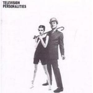 television personalities: and don't the kids j ... | LPCDreissues