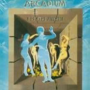 arcadium: breathe awhile