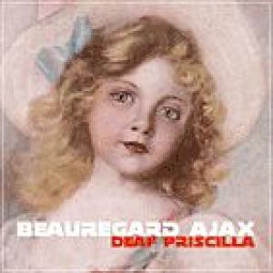 beauregard ajax: deaf priscilla