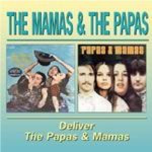 mamas & papas: deliver/the papas & the mamas