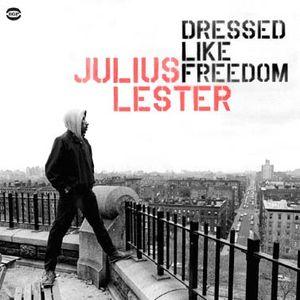 julius lester: dressed like freedom