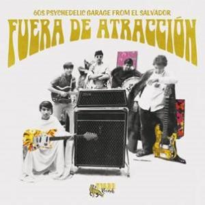 various: fuera de atraccion - 60s psychedelic garage from el salvador