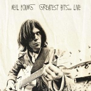 neil young: greatest hits ... live