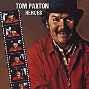 tom paxton: heroes