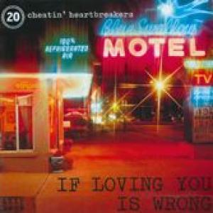 various: if loving you is wrong - 20 cheatin' heartbreakers