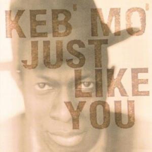 keb' mo': just like you