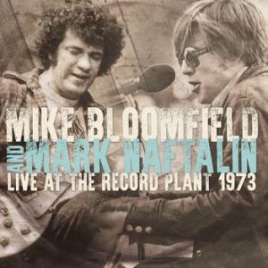 mike bloomfield & mark naftalin: live at the record plant 1973