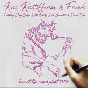 kris kristofferson & friends: live at the record plant 1973