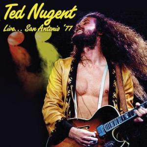 ted nugent: live... san antonio '77