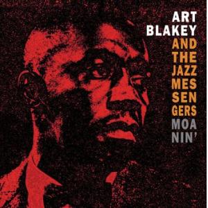 art blakey & the jazz messengers: moanin' 