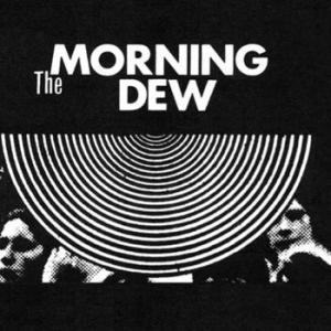 morning dew: morning dew ( unreleased second album)