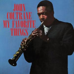 john coltrane : my favorite things