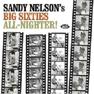 sandy nelson: nelson's big sixties all-nighter!