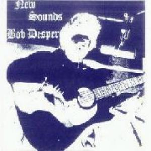 bob desper: new sounds (+7')