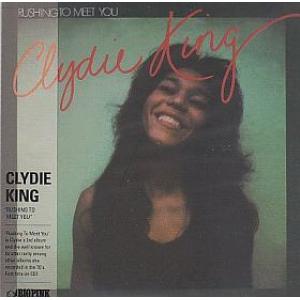 clydie king: rushing to meet you