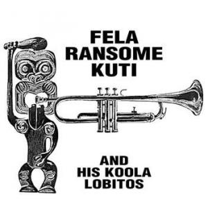 fela ransome kuti & his koola lobitos: fela ransome kuti & his koola lobitos