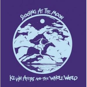 kevin ayers and the whole world: shooting at the moon