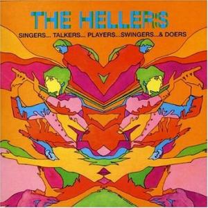 the hellers: singers.. talkers..players.. swingers..and doers