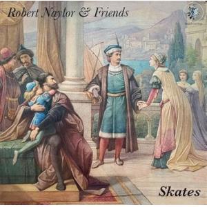 robert naylor: skates