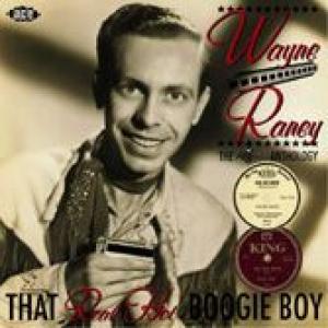 wayne raney: that real hot boogie boy