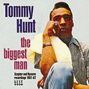 tommy hunt: the biggest man