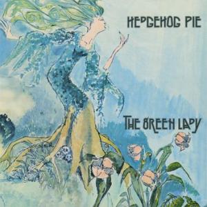 hedgehog pie: the green lady