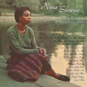 nina simone: the legendary first recordings in nyc, 1957