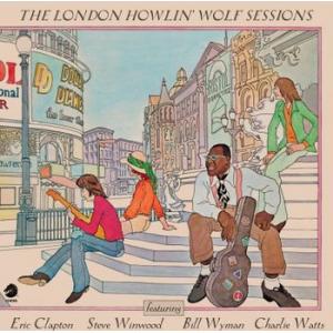 howlin' wolf: the london howlin' wolf sessions