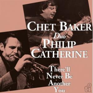 chet baker & philip catherine: there 'll never be another you (coloured)