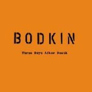 bodkin: three days after death