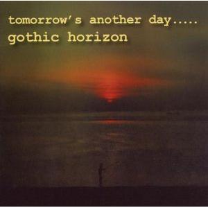 gothic horizon: tomorrow's another day