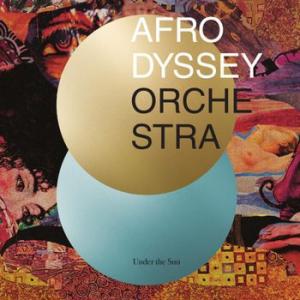 afrodyssey orchestra: under the sun